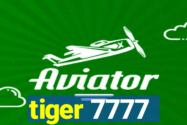 tiger 7777